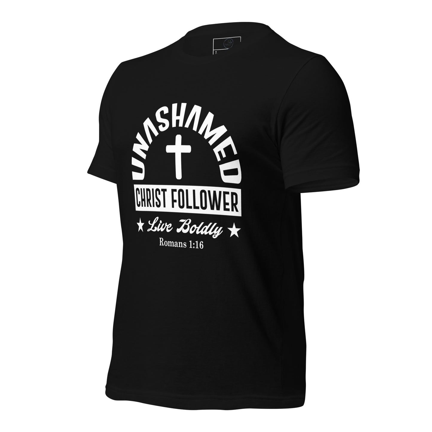 Unashamed Christ follower Unisex t-shirt