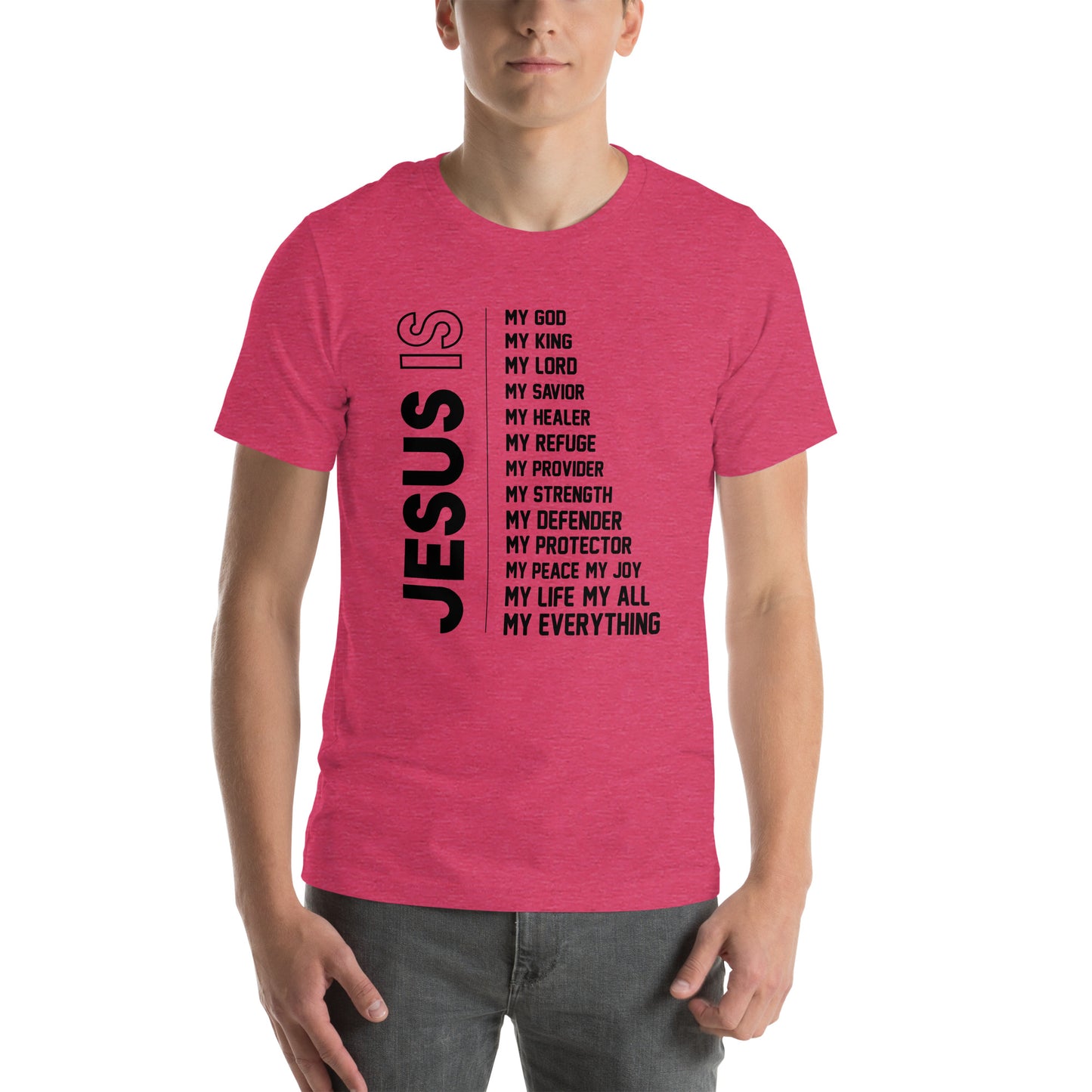Jesus is my everything Unisex T-shirt