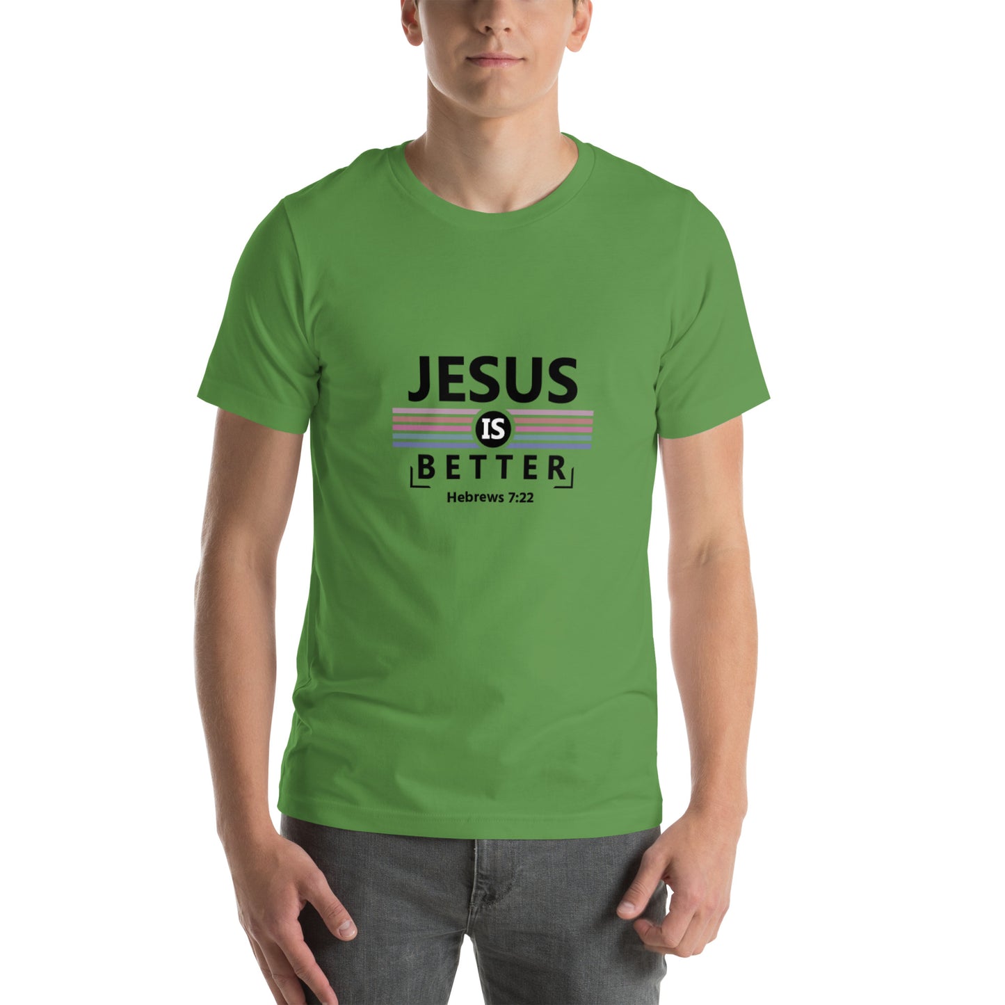 Jesus is Better Unisex T-shirt