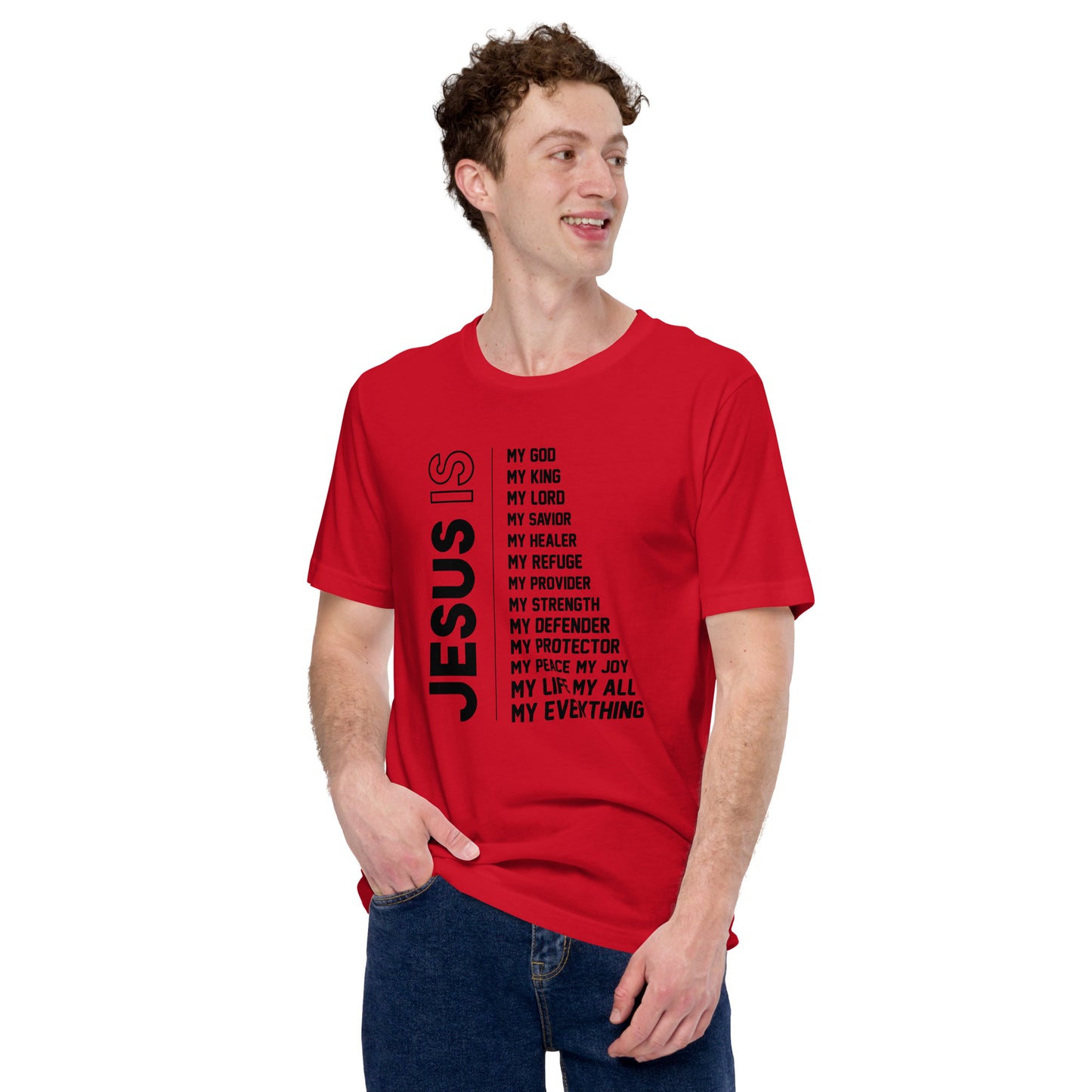 Jesus is my everything Unisex T-shirt