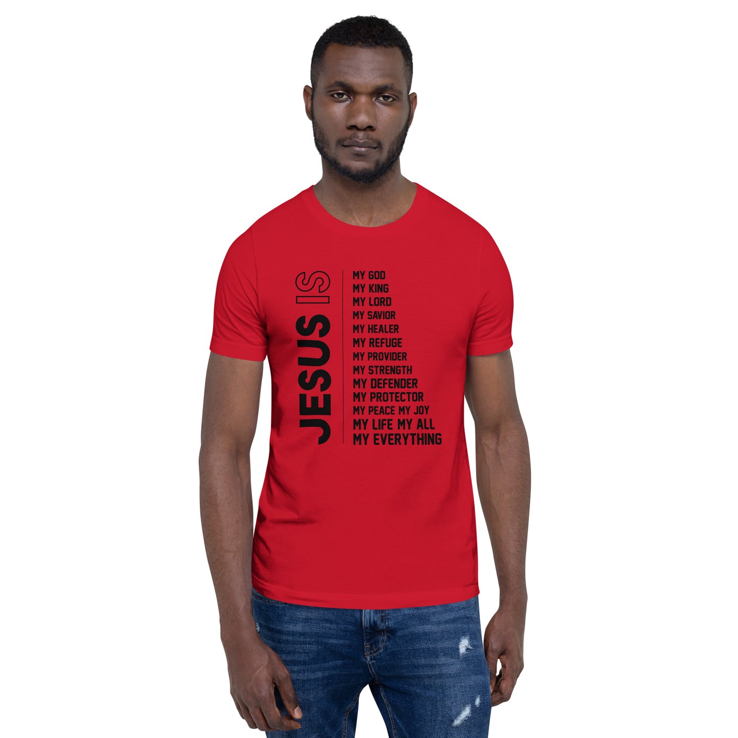 Jesus is my everything Unisex T-shirt