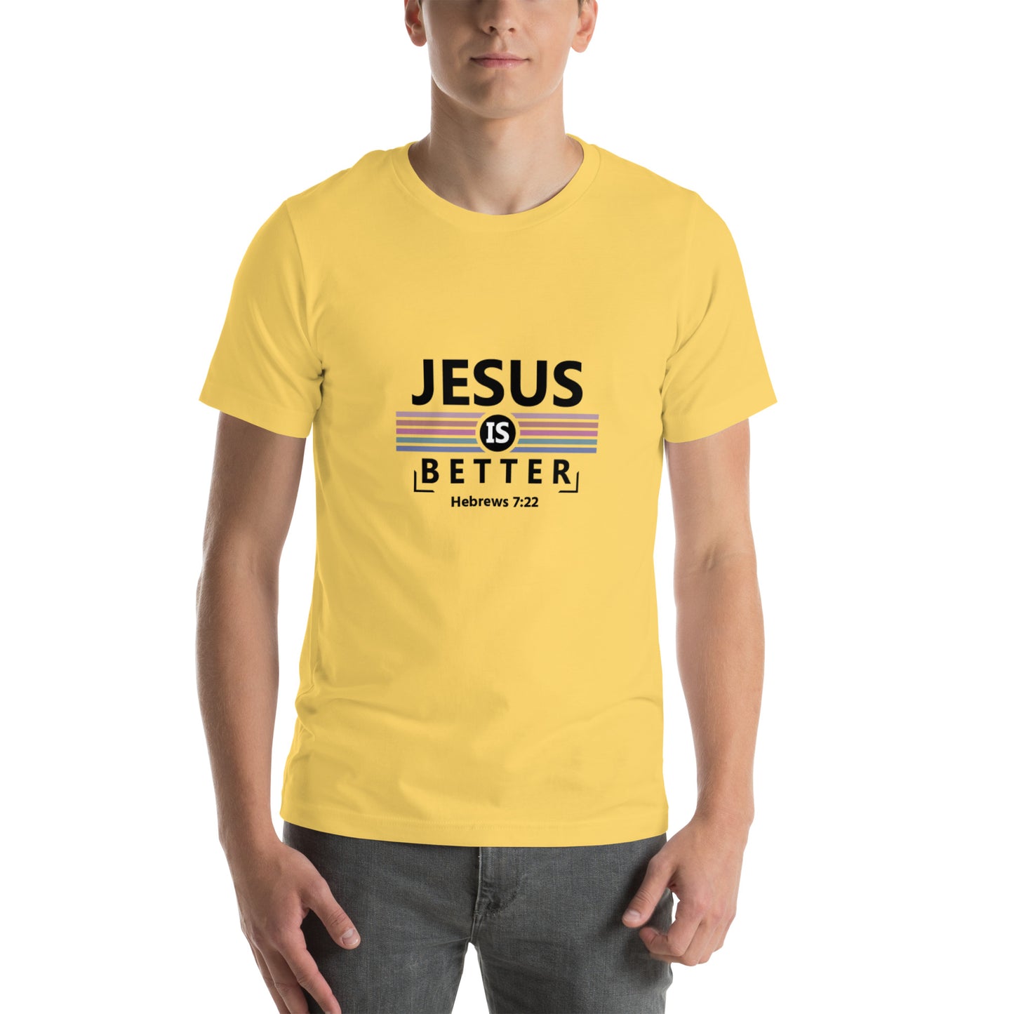 Jesus is Better Unisex T-shirt