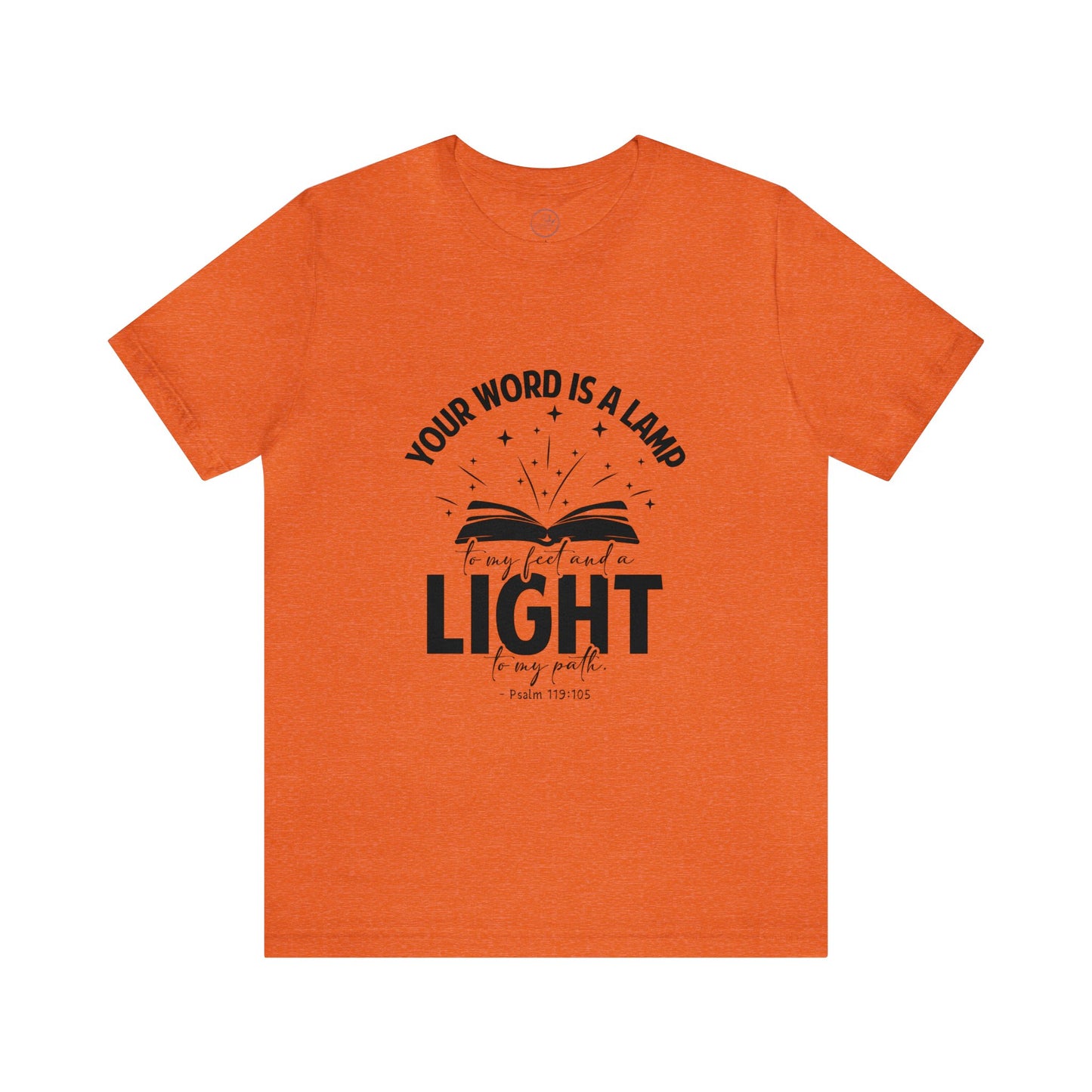 "Lamp to My Feet, Light to My Path" - Unisex Jersey Short Sleeve Tee