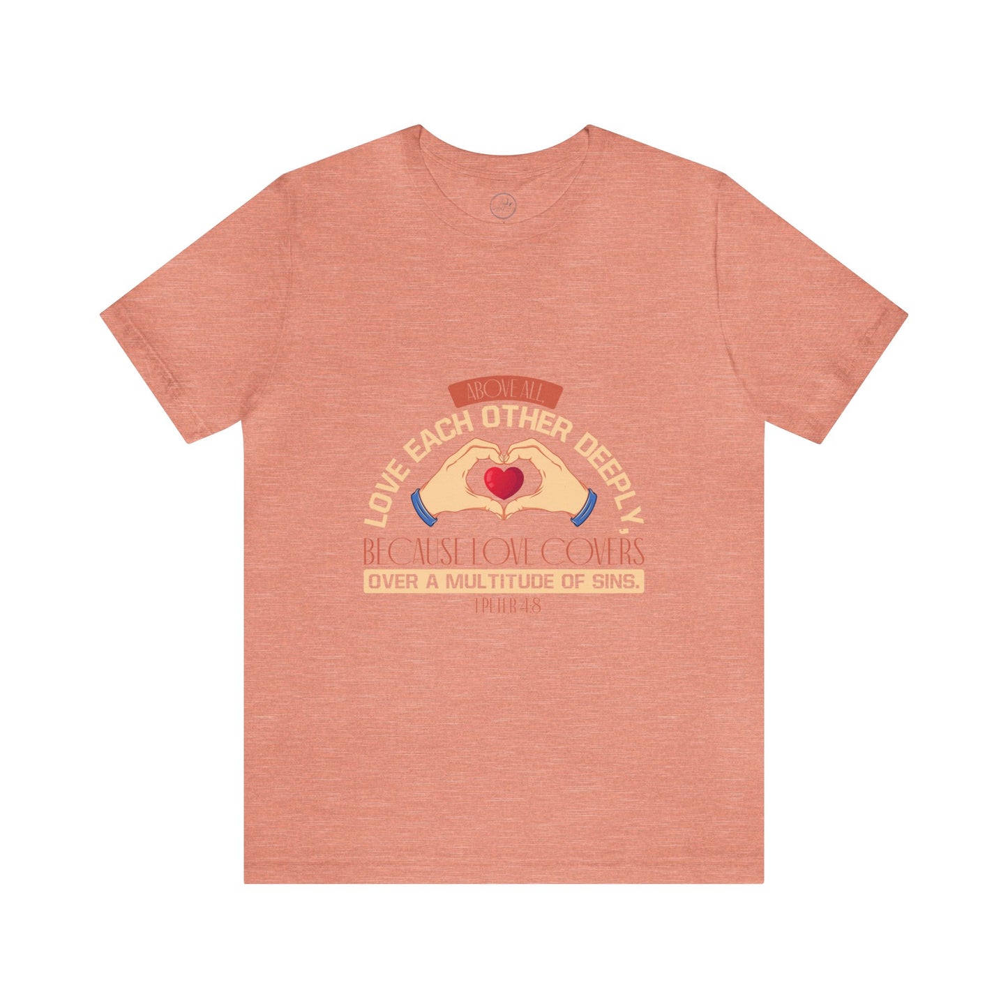 "Deep Love, Profound Forgiveness" - Unisex Jersey Short Sleeve Tee