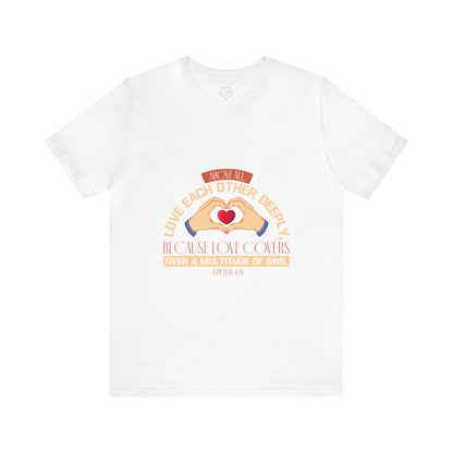 "Deep Love, Profound Forgiveness" - Unisex Jersey Short Sleeve Tee