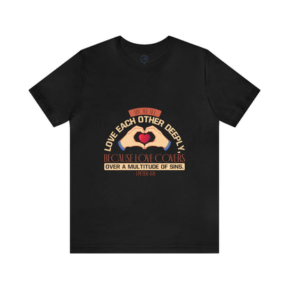 "Deep Love, Profound Forgiveness" - Unisex Jersey Short Sleeve Tee