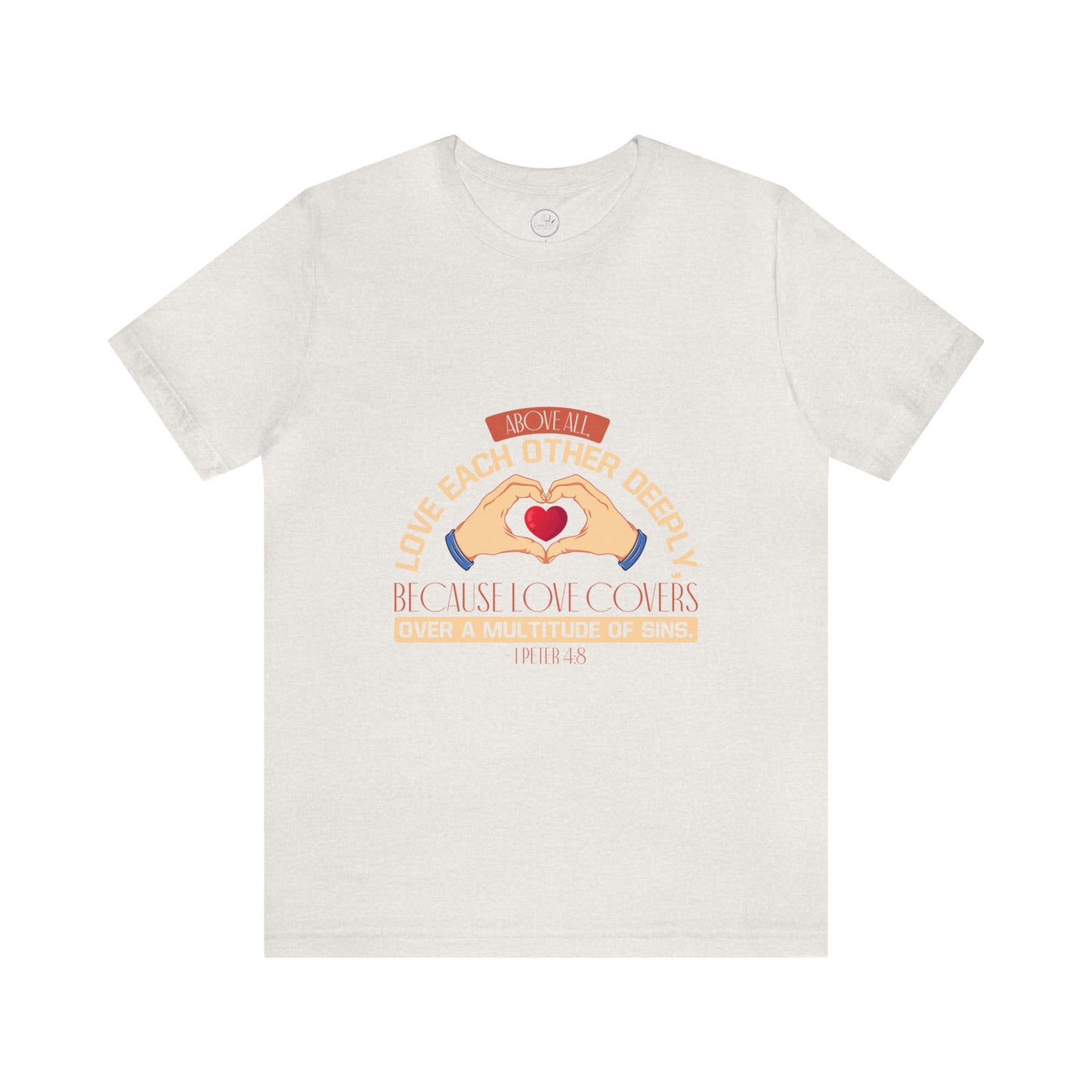 "Deep Love, Profound Forgiveness" - Unisex Jersey Short Sleeve Tee