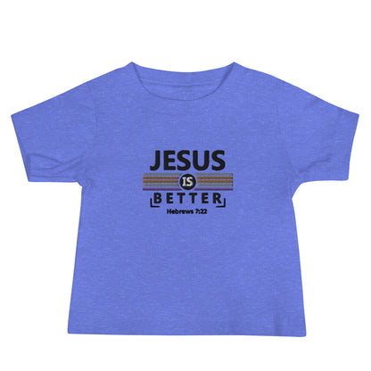 Baby Jersey Short Sleeve Tee - "Jesus is Better"