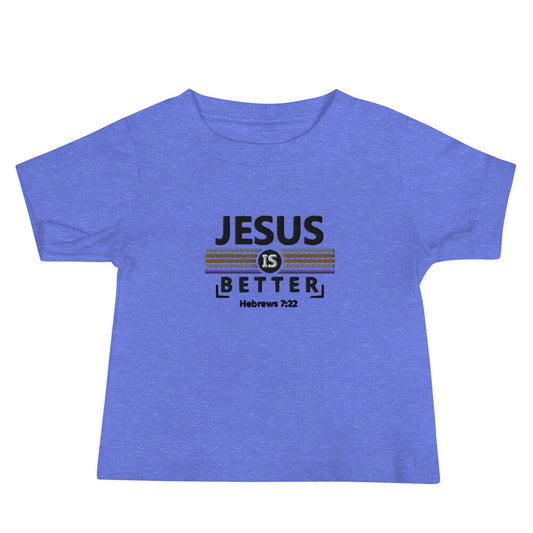 Baby Jersey Short Sleeve Tee - "Jesus is Better"