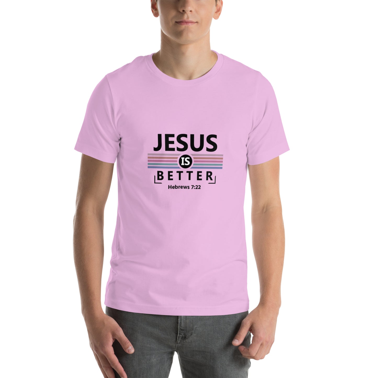 Jesus is Better Unisex T-shirt