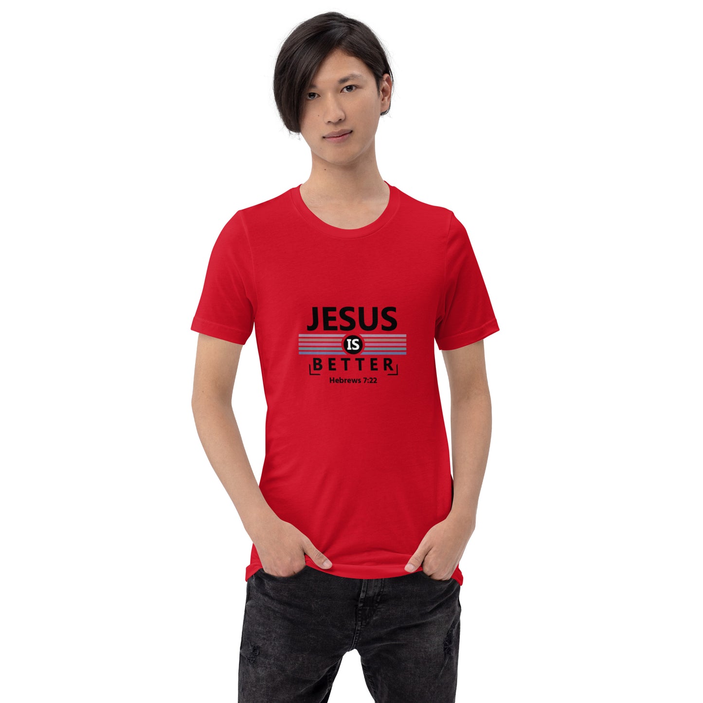 Jesus is Better Unisex T-shirt
