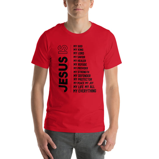 Jesus is my everything Unisex T-shirt