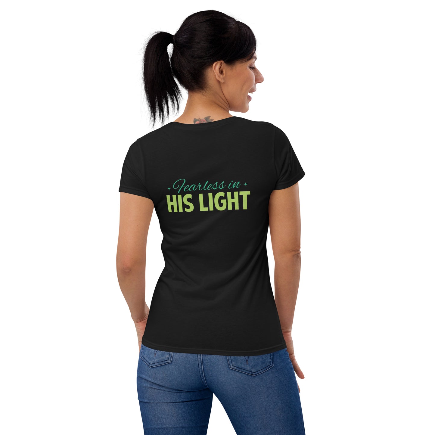 Fearless in His Light Women's Fashion Fit T-Shirt