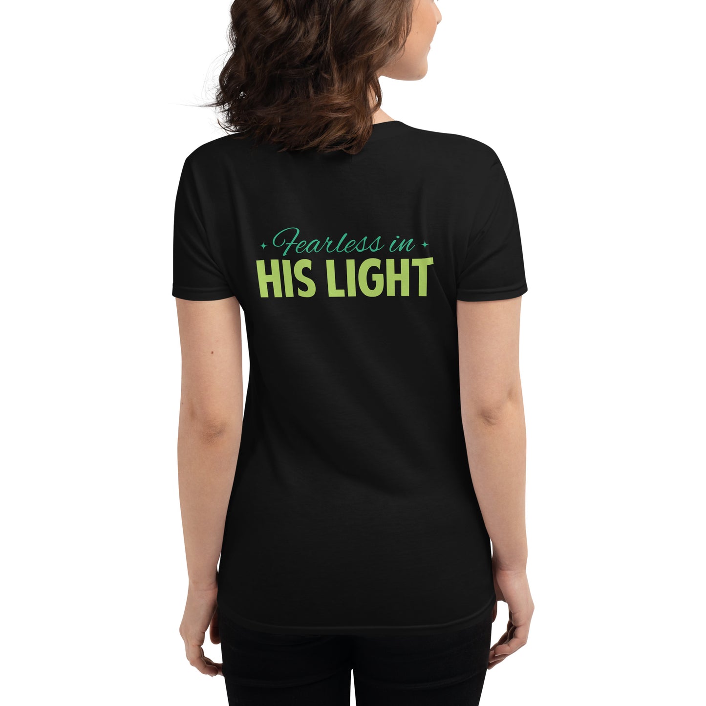 Fearless in His Light Women's Fashion Fit T-Shirt