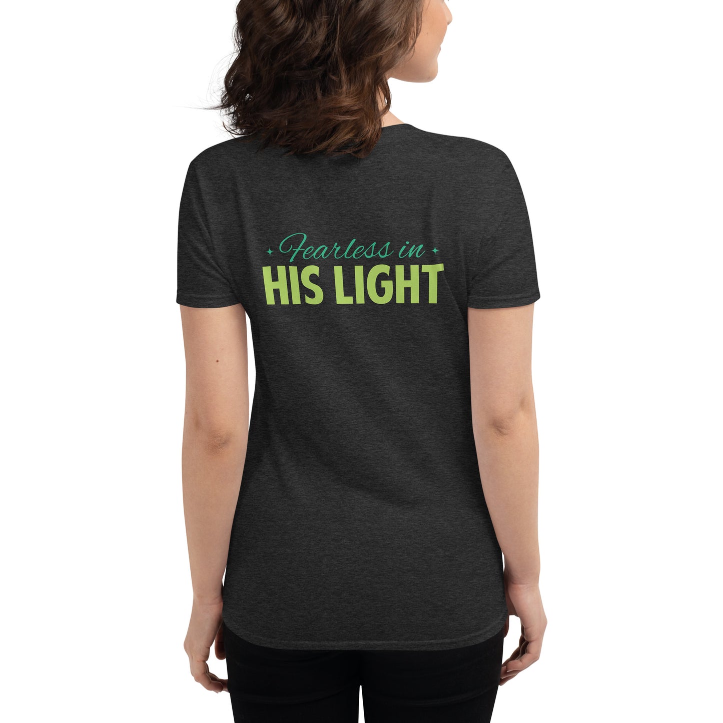 Fearless in His Light Women's Fashion Fit T-Shirt